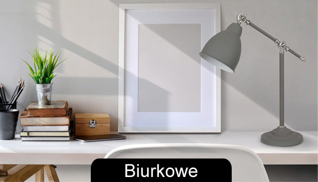 Lampy biurkowe